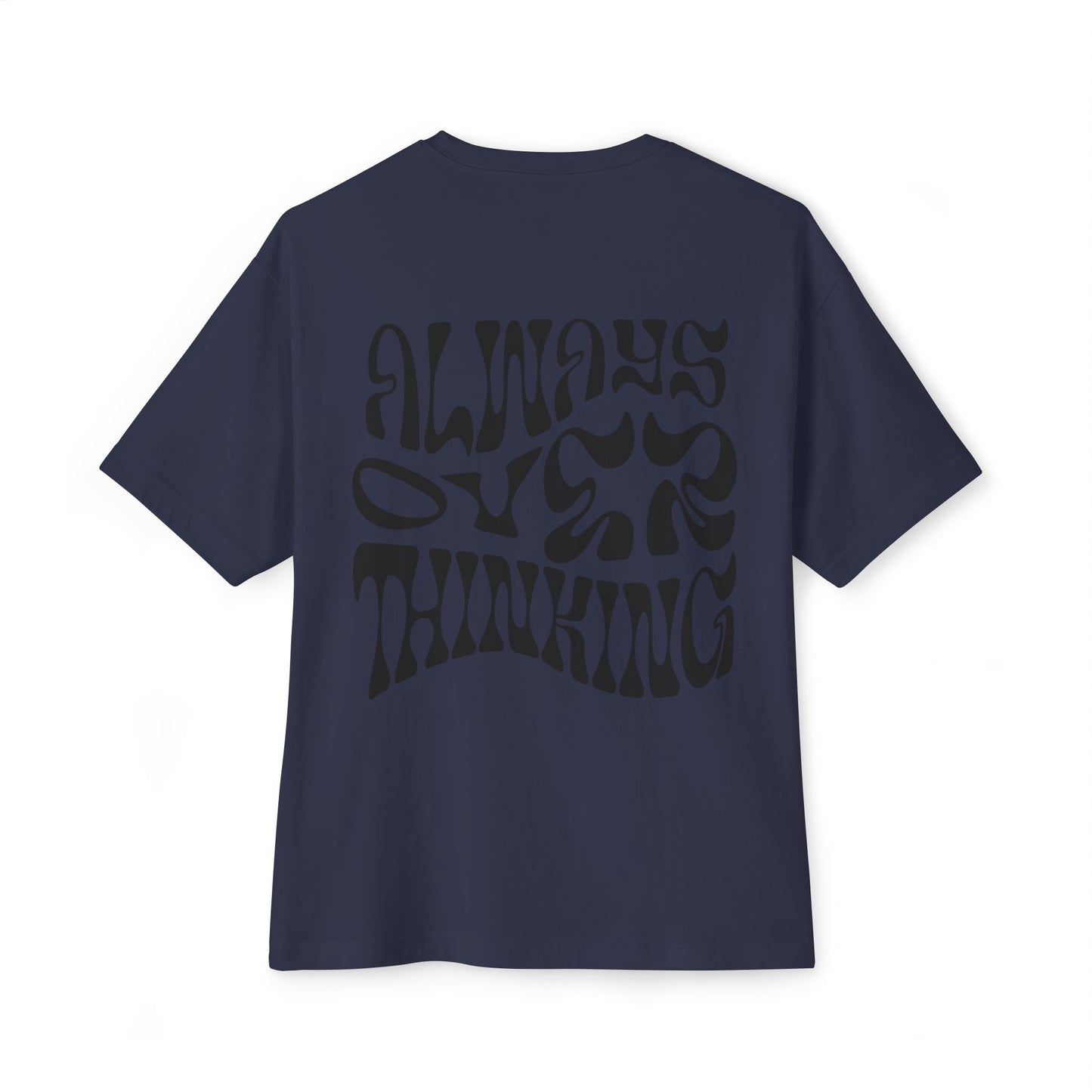 Overthinker Oversized (BACK) T-Shirt