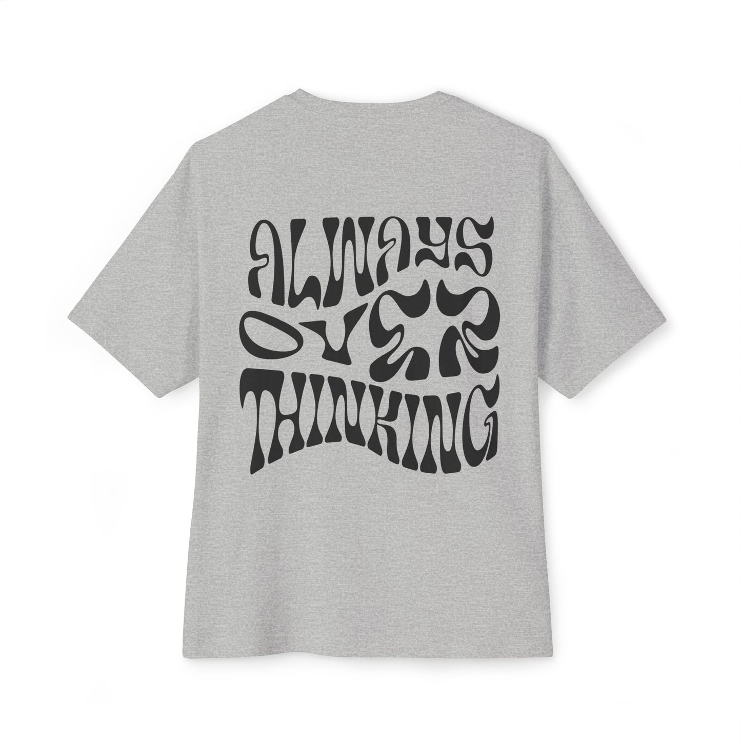 Overthinker Oversized (BACK) T-Shirt