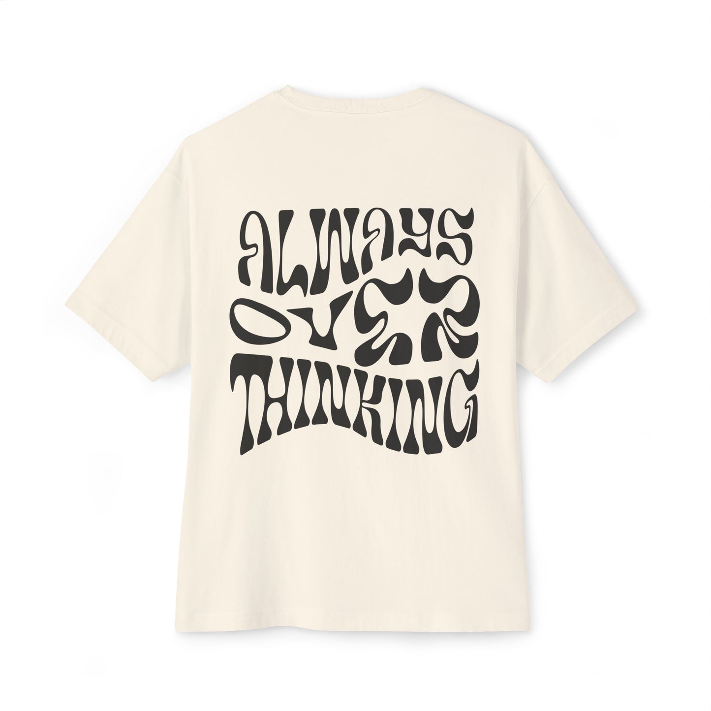 Overthinker Oversized (BACK) T-Shirt