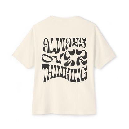 Overthinker Oversized (BACK) T-Shirt