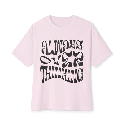 Overthinker Oversized T-Shirt