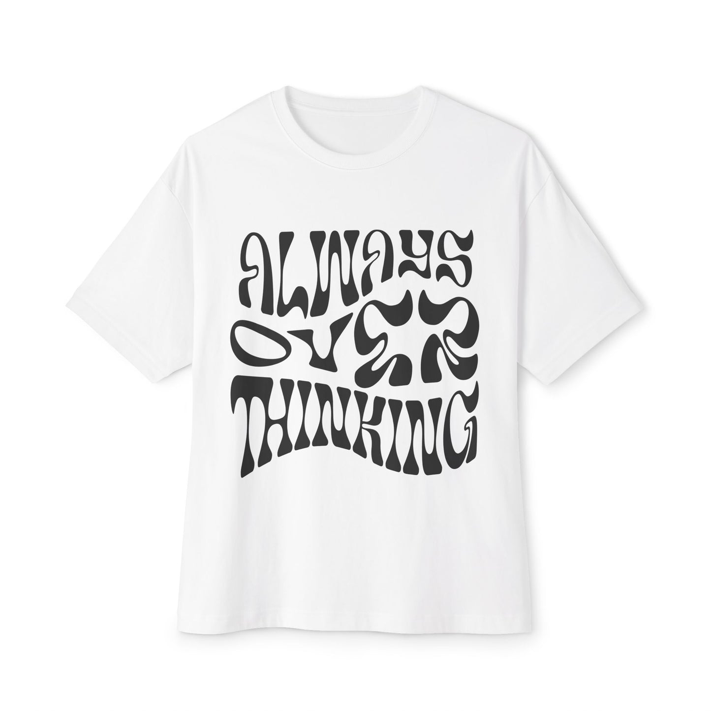 Overthinker Oversized T-Shirt